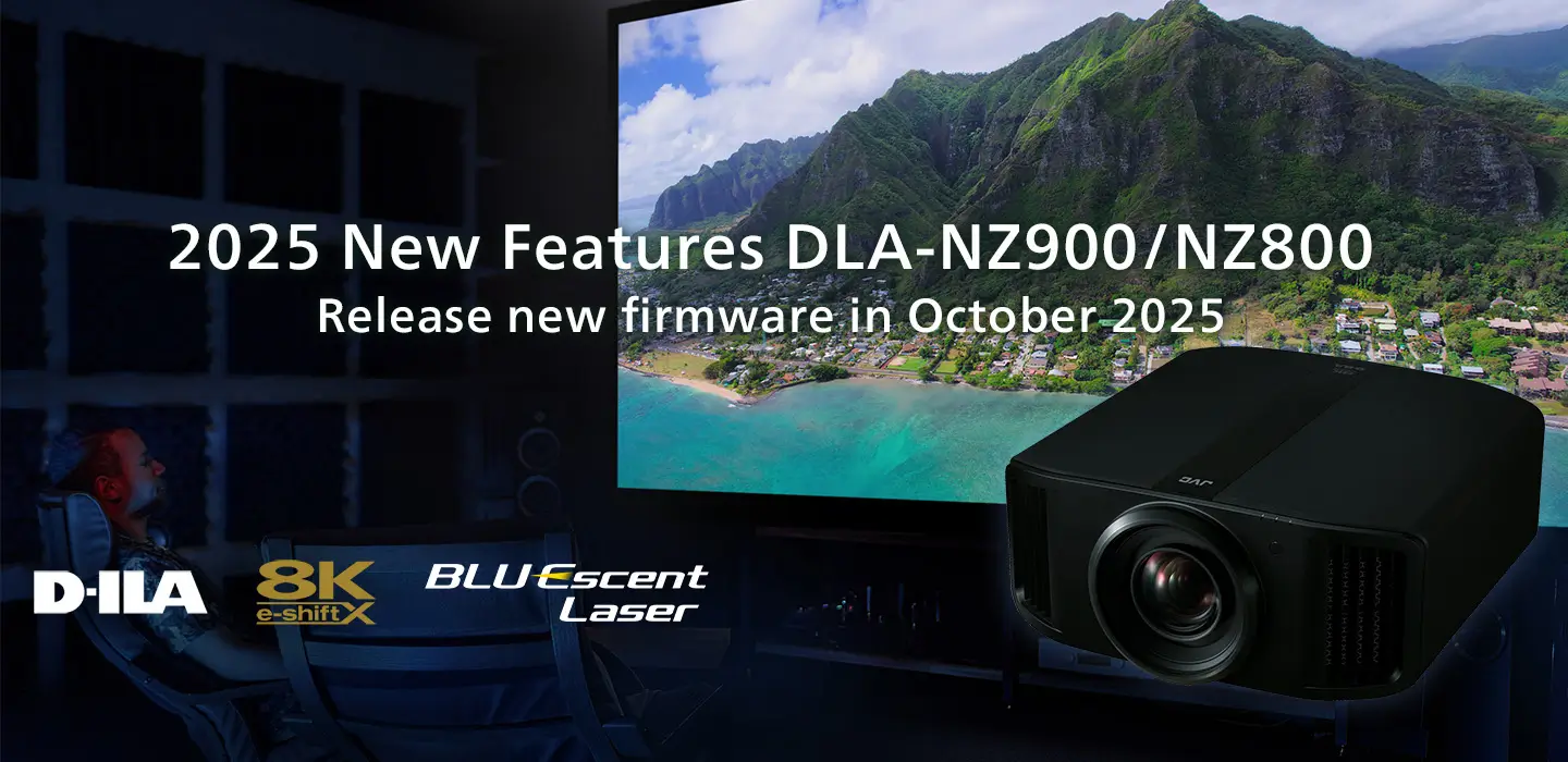 New Features DLA-NZ800 and DLA-NZ900