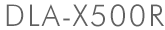 DLA-X500R