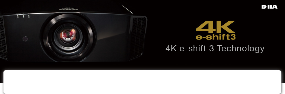 4K e-shift 3 technology
