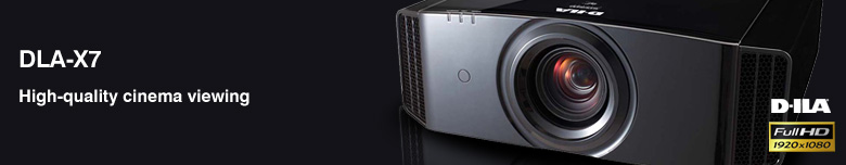 DLA-X7 High-quality cinema viewing