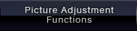 Picture Adjustment Functions