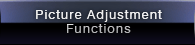 Picture Adjustment Functions