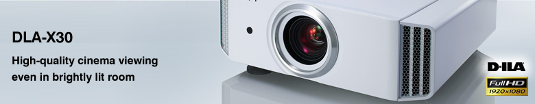 DLA-X30 High-quality cinema viewing even in brightly lit room