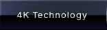 4K Technology (3,840 x 2,160 pixels)
