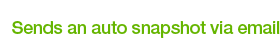 Sends an auto snapshot via email