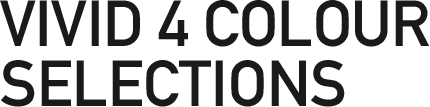 VIVID 4 COLOUR SELECTIONS