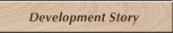 Development Story