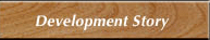 Development Story